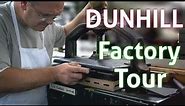 Dunhill Factory - How is Tobacco Pipe Made