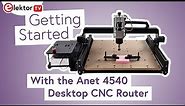 Getting Started With the Anet 4540 Desktop CNC Router