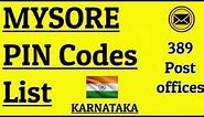 MYSURU PIN Code s List || MYSORE PIN Code s List || KARNATAKA || 389 POST OFFICES.