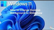 How to Change Desktop Background to Slideshow in Windows 11