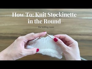 How To: Knit Stockinette in the Round
