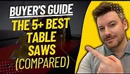 TOP 5 BEST TABLE SAWS - Table Saw Review (2023)