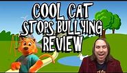 Cool Cat Stops Bullying Review
