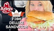 Arby’s Kings Hawaiian￼ Fish Deluxe Sandwich - #3 Fast Food Fish Sandwich Season Review