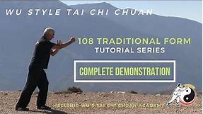 108 Wu Style Traditional Form TUTORIAL - Complete Demonstration