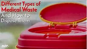 Different Types of Medical Waste and How to Dispose Them