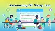 IXL Group Jam: A fun way to collaborate! - IXL Official Blog