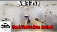 How To || Beginner Dust Collection Install || Using 4" PVC