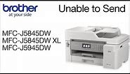 MFCJ5845DW or MFCJ5945DW unable to send fax