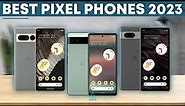 Best Google Pixel Phone 2023 - Top 5 Best Google Phones you Should Buy in 2023