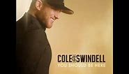 Cole Swindell - You Should be Here