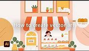 Tips to Make Vector Art for Beginners | Adobe Illustrator