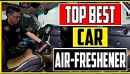 Best Car Air Freshener 2023 Top 10 Car Air Fresheners Review