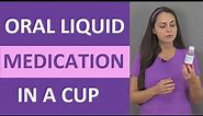 Oral Liquid Medication Administration: Pouring Medicine in a Cup Nursing Clinical Skills
