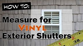 How to Measure for Exterior Vinyl Shutters