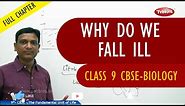 Why do we fall ill full chapter | Biology | Class 9 | CBSE Syllabus