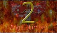 angel number 2 | The meaning of angel number 2