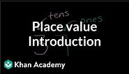 Introduction to place value | Place value (tens and hundreds) | Early Math | Khan Academy