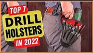 Best Drill Holsters Review 2024 -Top 7 Drill Holsters Picks [Buying Guide]