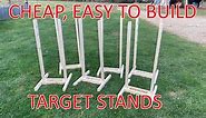 Cheap, Quick, and Easy target stands