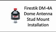 Firestik DM 4A Dome Antenna Mount
