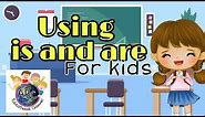 Using is and are for kids| English Grammar | is and are sentences|