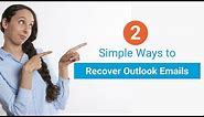 2 Simple Ways to Recover Outlook Emails