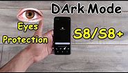 How to Get DARK MODE Samsung Galaxy S8/S8+ All Models Easily!