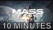 Mass Effect Andromeda in 10 Minutes