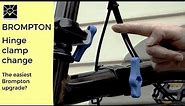 Brompton Hinge Clamps - the easiest customisation