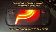 Exclusive Start-Up Movie & Keyboard - Limited Edition OLED Steam Deck