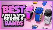 TOP 15 Best Apple Watch Series 9 Bands Of The Year 2024!