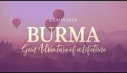 Burma: Gem Adventure of a Lifetime