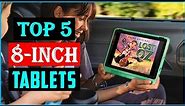 Top 5 Best 8-inch Tablets in 2023 | How To Choose Your 8 inch Tablet - Review