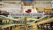 Pavilion Kuala Lumpur - Most Luxury Shopping Mall in Malaysia