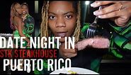 DATE NIGHT At STK In PUERTO RICO (HILARIOUS Food Review)