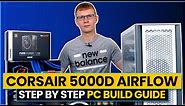 Corsair 5000D Airflow PC Build Guide - Step by Step