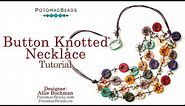 Button Knotted Necklace - DIY Jewelry Making Tutorial by PotomacBeads