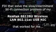 FIX solve the slow/intermittent Wi-Fi connection/problem of Realtek 8812BU Wireless LAN 802.11ac USB