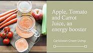 Apple, Tomato and Carrot Juice, an energy booster