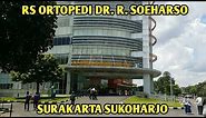 Rumah Sakit Ortopedi Prof. Dr. R. Soeharso Surakarta Sukoharjo