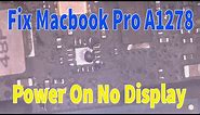 Fix Macbook Pro A1278 Power On No Display