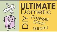 ULTIMATE Dometic RV Freezer Door DIY Repair