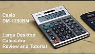 Casio DM-1200BM Desktop Financial Calculator Review and Tutorial