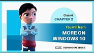 More on windows 10 Class 6 Chapter 2 ENGLISH