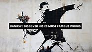 Banksy : Discover his 20 most famous artworks