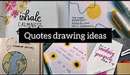 50 quotes drawing ideas/ bullet journal ideas/ motivational quotes drawing ideas/ journaling
