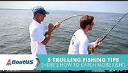 5 Trolling Fishing Tips & Techniques | BoatUS