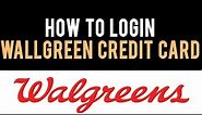 ✅ How To Sign In to Wallgreens Credit Card Account Onlne (Full Guide)