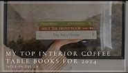 My Top Interior Coffee Table Books for 2024 | Coffee Table Book Haul | An Edited Lifestyle